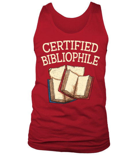 Certified Bibliophile Funny Book Lover Humor Bookw Tank Top Unisex
