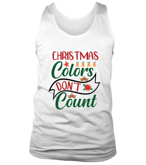 Christmas Colors Dont Count Tank Top Unisex