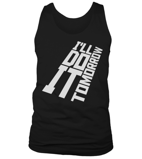 do it tomorrow quote Tank Top Unisex
