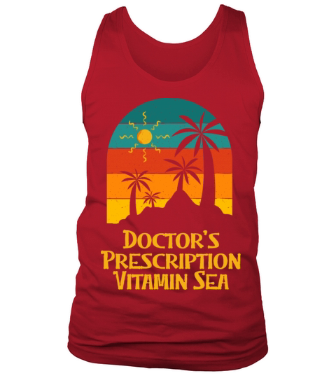 Doctors Prescription Vitamin Sea Funny Beach Tank Top Unisex