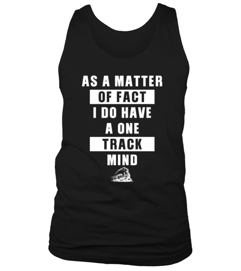 I Have A One Track Mind Tank Top Unisex