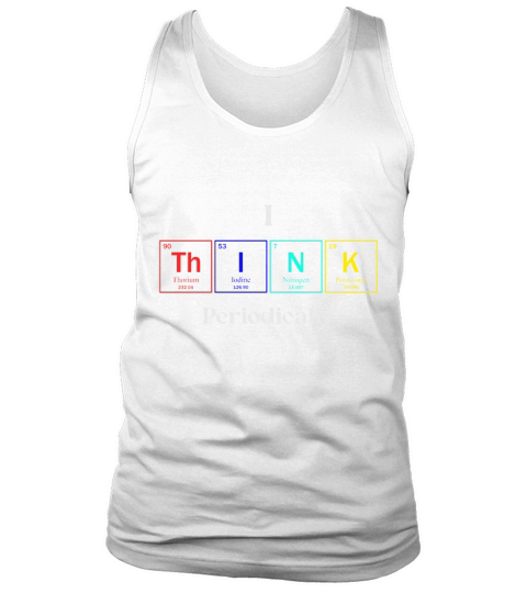 I Think Periodecally Tank Top Unisex