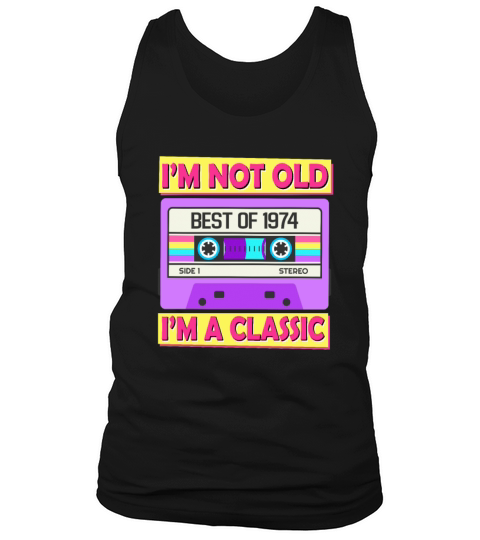 Vintage Cassette Im Not Old Im A Classic 1974 Tank Top Unisex