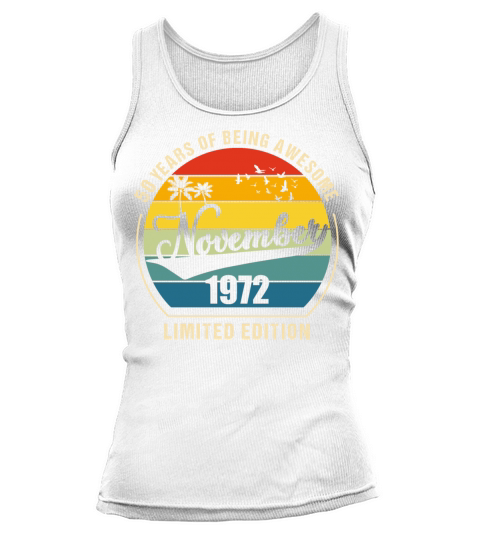 50 Years of Being Awesome November 1972 Gift Tank top Woman