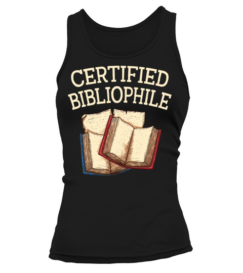 Certified Bibliophile Funny Book Lover Humor Bookw Tank top Woman
