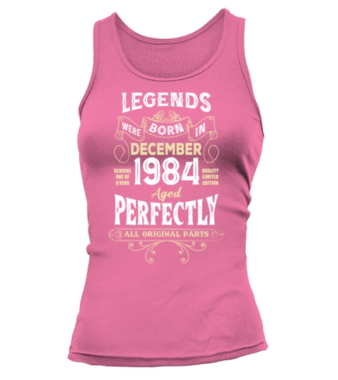 Legends Were Born In December 1984 Birthday Tank top Woman