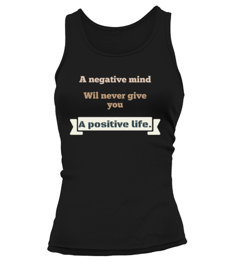 negative mind never make positive life motivation Tank top Woman
