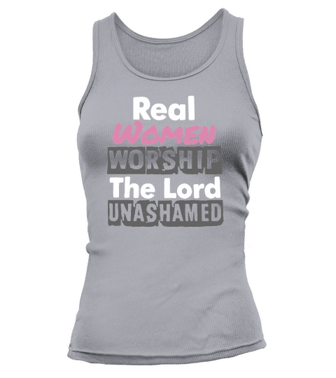 Real women worship the lord unashamed new Tank top Woman