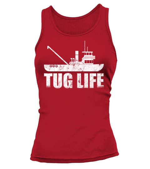 Tugboat Quote For A Tug Captain Tug Life Tank top Woman
