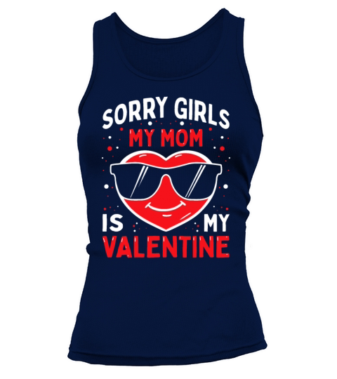 Valentines Day Boys Kids Sorry Girls My Mom Is My Tank top Woman