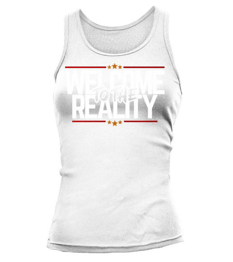 Welcome to the reality inspiration funny quotes Tank top Woman
