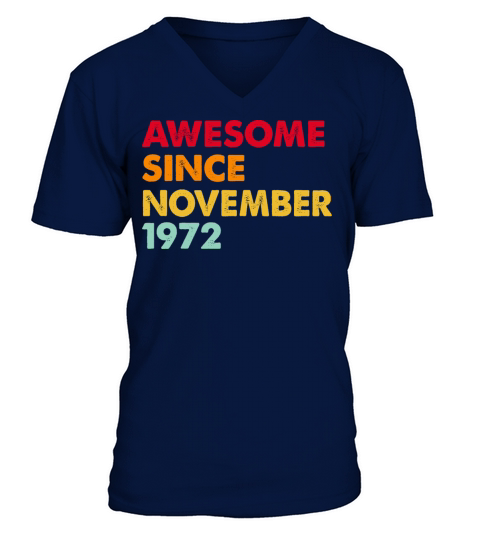 Awesome Since November 1972 50th Birthday Gifts V-Neck T-shirt