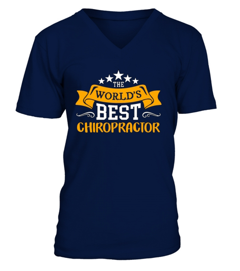 Chiropractic The Worlds Best Massage Chiropractor V-Neck T-shirt