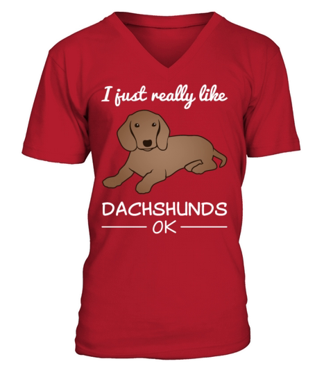 Dachshund Badger Dog Lover Quote Gift V-Neck T-shirt