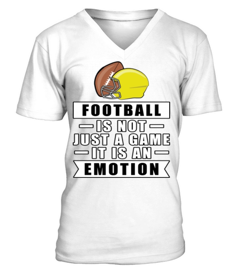 Football Is Not Just A Game It Is An Emotion V-Neck T-shirt