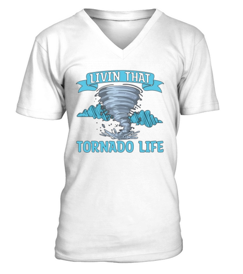 Tornadoes Living That Tornado Life Storm Hunter V-Neck T-shirt