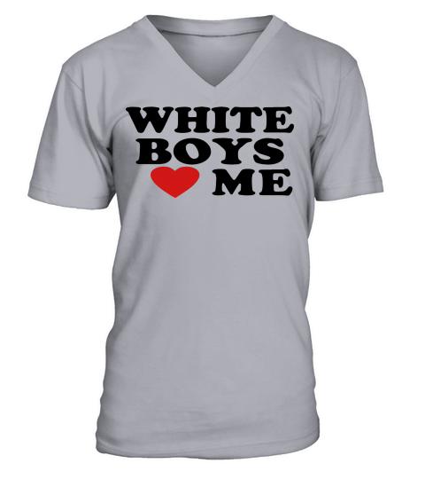 WHITE BOYS LOVE ME V-Neck T-shirt