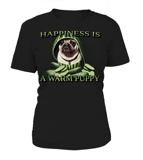 Dog new Quote design Happiness is a warm puppy Women's T-Shirt