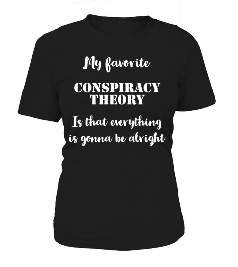 My Favorite Conspiracy Theory Women's T-Shirt