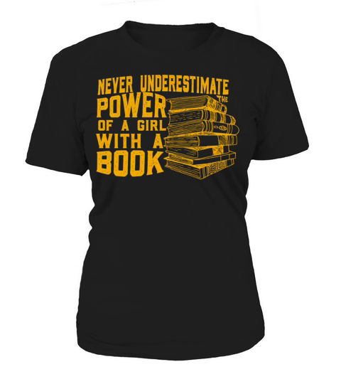 Never Underestimate The Power of A Girl With Book Women's T-Shirt