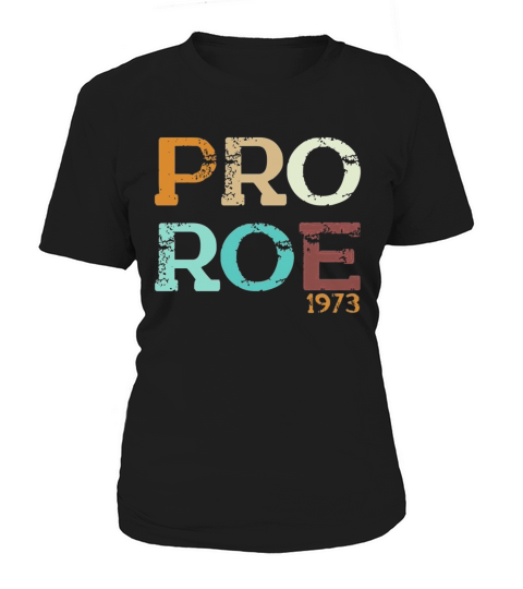 Pro Roe 1973 Vintage Retro Women's T-Shirt