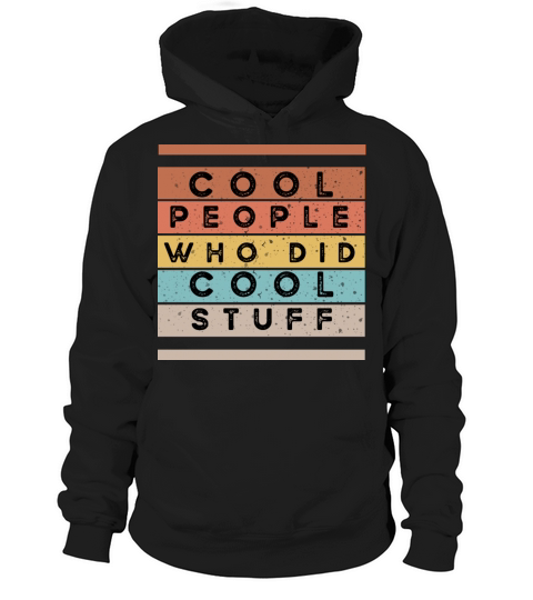 cool people who did coll stuff-retro vintage Hoodie Unisex