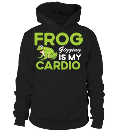 Frog Catcher Funny Quote Catching Frog Gigging Hoodie Unisex