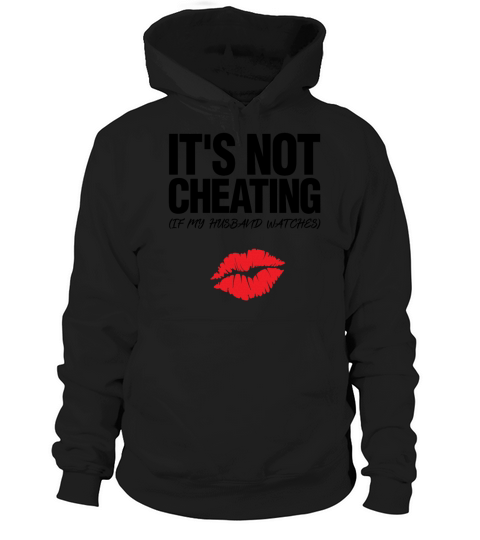 Its Not Cheating If My Husband Watches Adult Coupl Hoodie Unisex