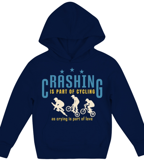 Crashing Is Part Of Cycling Funny for Bike Lovers Kids Hoodie