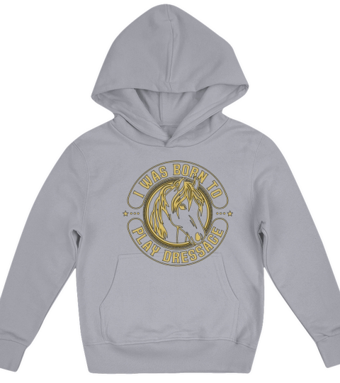 Dressage I Was Born To Horse Riding Dressage Rider Kids Hoodie