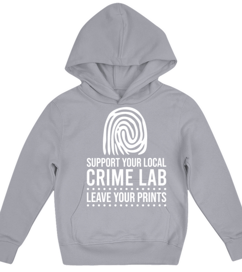 Forensic Science Crime Lab Funny Quote Kids Hoodie