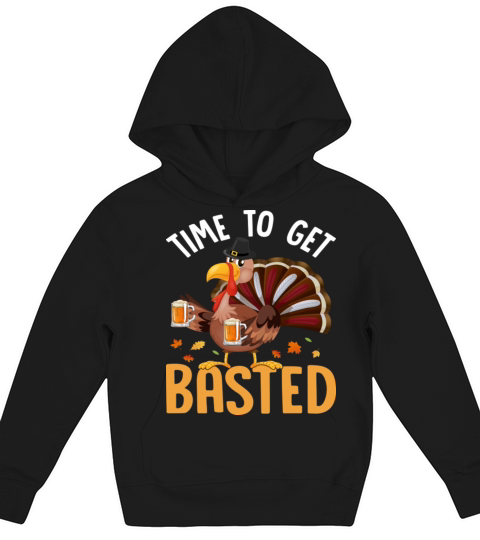 Funny Thanksgiving Time To Get Basted Kids Hoodie