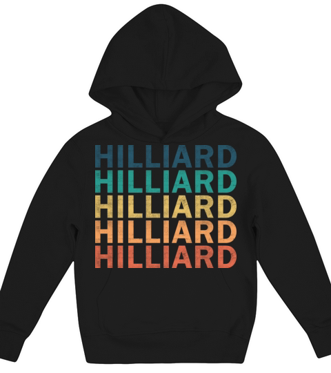 Hilliard Name T Shirt - Hilliard Vintage Retro Nam Kids Hoodie