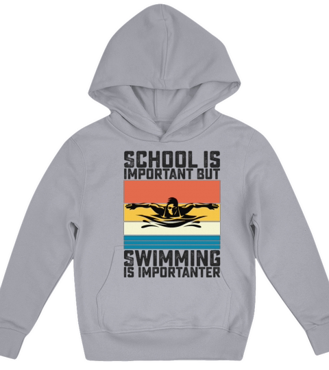 School Is Important But Swimming Is Importanter Kids Hoodie
