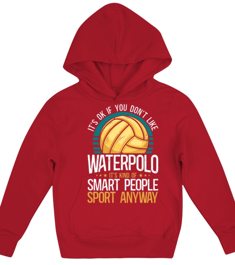 Water Polo Vintage Its Ok If You Kids Hoodie