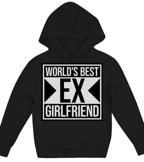 worlds best ex girlfriend Kids Hoodie