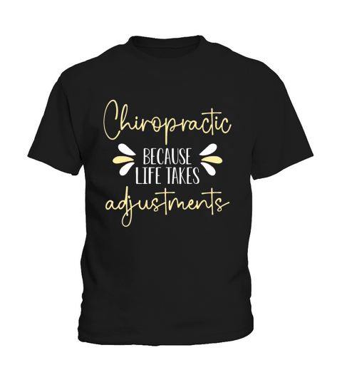 Chiropractic Because Life Takes Physical Therapy Kids T-Shirt