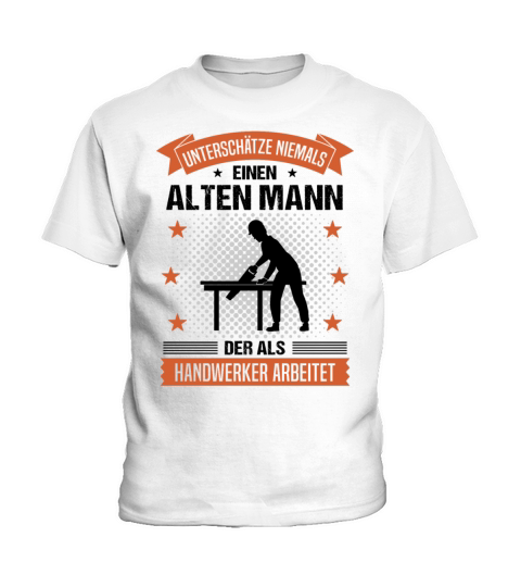 Craftsman Old Man Funny Quote Gift For Men Kids T-Shirt
