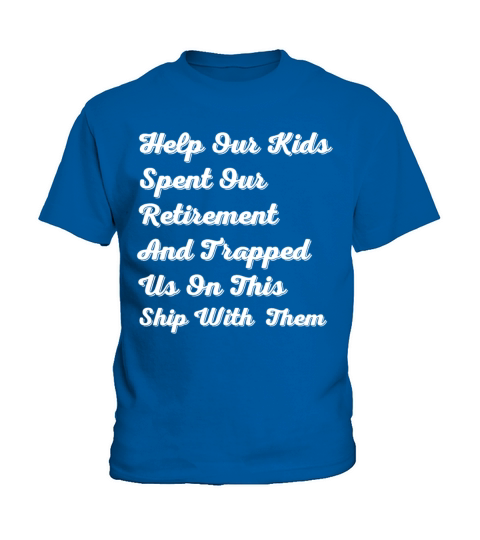 Help Im Trapped on This Ship Funny Matching Kids T-Shirt