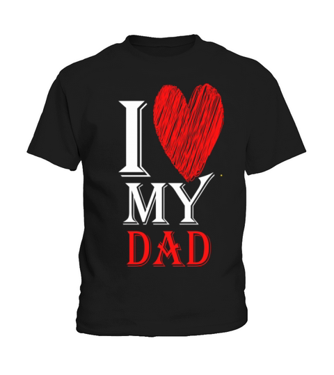 I Love My Dad Purview With Red heart814 Kids T-Shirt