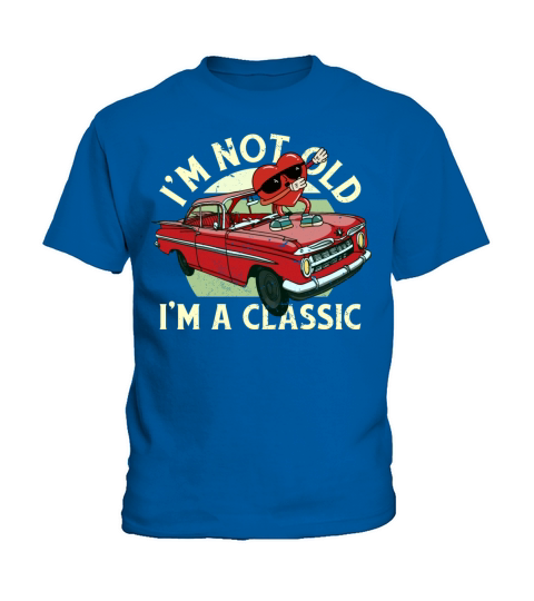 Im Not Old Im A Funny Quote Classic Vintage Car Kids T-Shirt