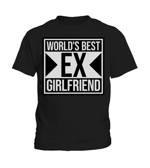 worlds best ex girlfriend Kids T-Shirt