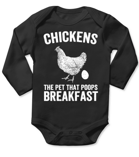Chickens The Pet That Poops Breakfast Chicken Funn Long Sleeve Baby One-Piece