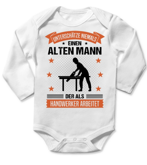 Craftsman Old Man Funny Quote Gift For Men Long Sleeve Baby One-Piece