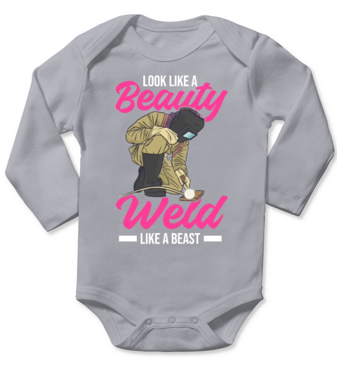 Look Like Beauty Weld Like Beast for Welder Long Sleeve Baby One-Piece