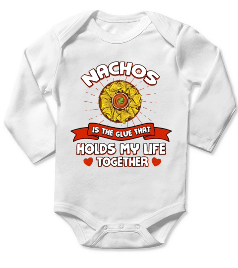 Nachos Holds My Life Together Funny Mexican Food H Long Sleeve Baby One-Piece
