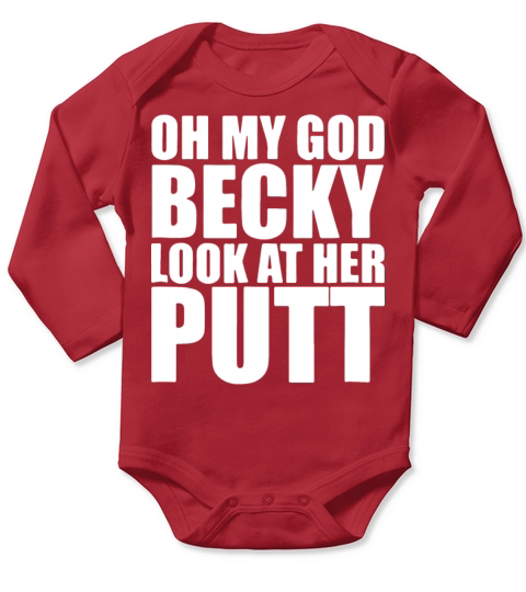 oh my god becky look at her putt golf game Long Sleeve Baby One-Piece