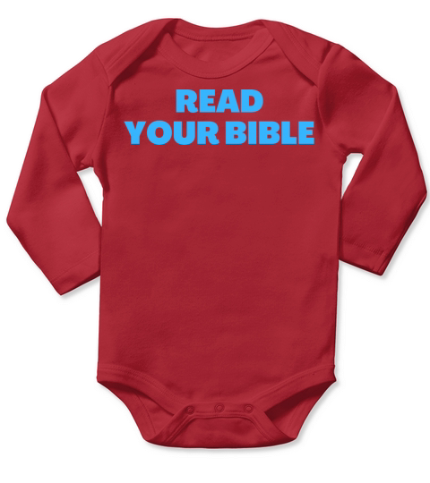 Read Your Bible - Christian Quotes Long Sleeve Baby One-Piece