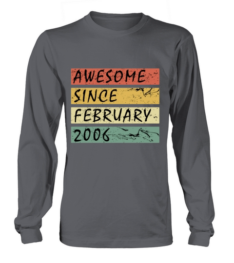 2006 vintage birthday February saying Long sleeved Unisex