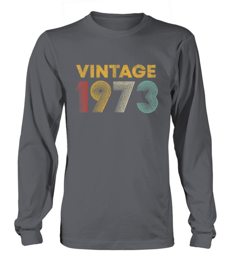 48th Birthday Gift Idea Vintage 1973 Long sleeved Unisex